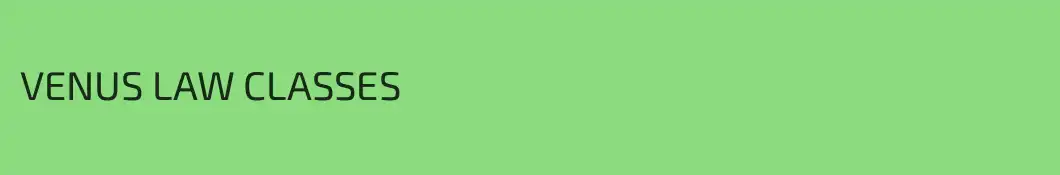 VENUS LAW CLASSES